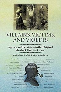Book cover for Villains, Victims, and Violets: Agency and Feminism in the Original Sherlock Holmes Canon: A Studious Scarlets Anthology
